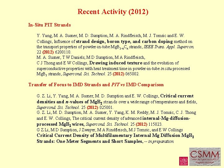 Recent Activity (2012) In-Situ PIT Strands Y. Yang, M. A. Susner, M. D. Sumption,