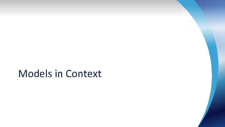 Models in Context www. mef. net Models in Context www. mef. net