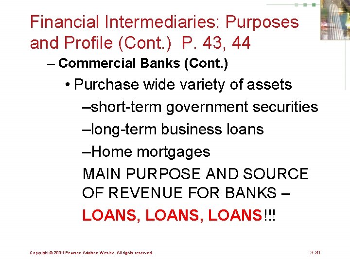 Financial Intermediaries: Purposes and Profile (Cont. ) P. 43, 44 – Commercial Banks (Cont.