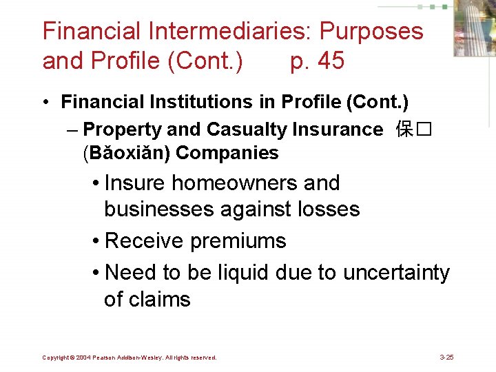 Financial Intermediaries: Purposes and Profile (Cont. ) p. 45 • Financial Institutions in Profile