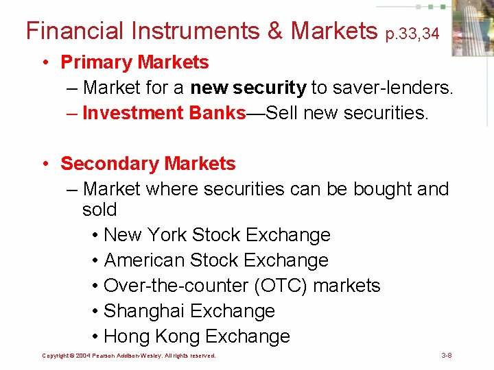 Financial Instruments & Markets p. 33, 34 • Primary Markets – Market for a