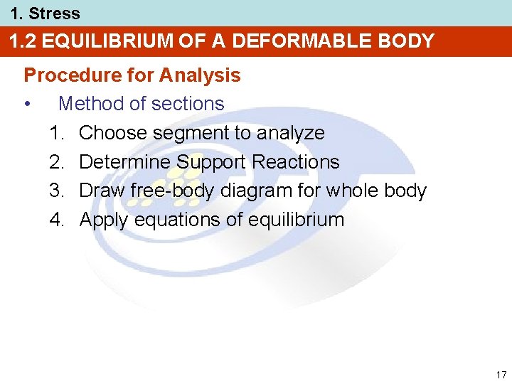 1. Stress 1. 2 EQUILIBRIUM OF A DEFORMABLE BODY Procedure for Analysis • Method
