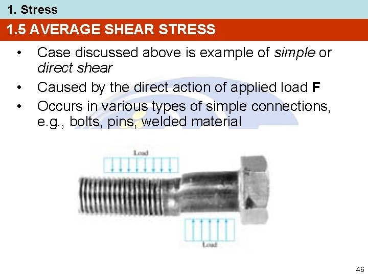 1. Stress 1. 5 AVERAGE SHEAR STRESS • • • Case discussed above is