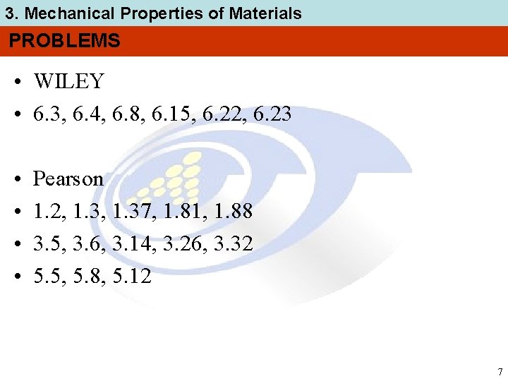 3. Mechanical Properties of Materials PROBLEMS • WILEY • 6. 3, 6. 4, 6.