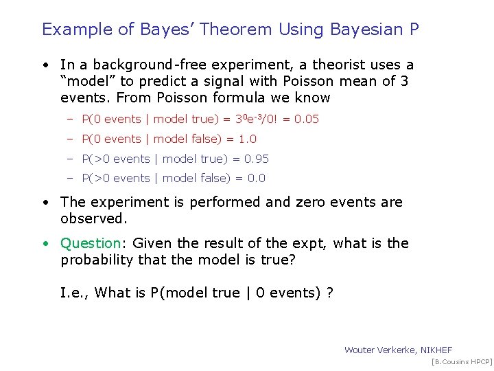 Example of Bayes’ Theorem Using Bayesian P • In a background-free experiment, a theorist