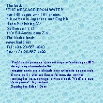 The book "THE MESSAGE FROM WATER" has 145 pages with 161 photos. It is