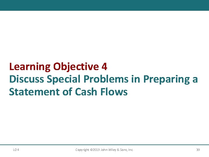 Learning Objective 4 Discuss Special Problems in Preparing a Statement of Cash Flows LO