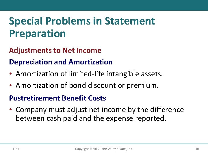 Special Problems in Statement Preparation Adjustments to Net Income Depreciation and Amortization • Amortization