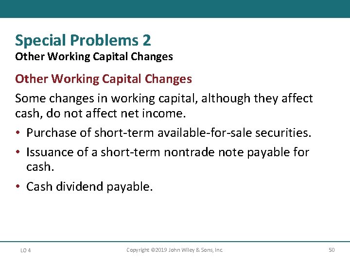Special Problems 2 Other Working Capital Changes Some changes in working capital, although they