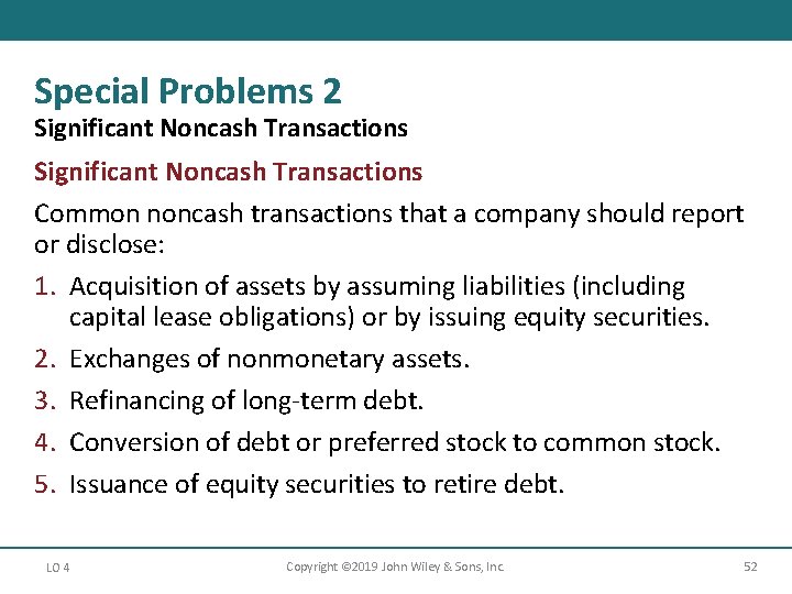 Special Problems 2 Significant Noncash Transactions Common noncash transactions that a company should report