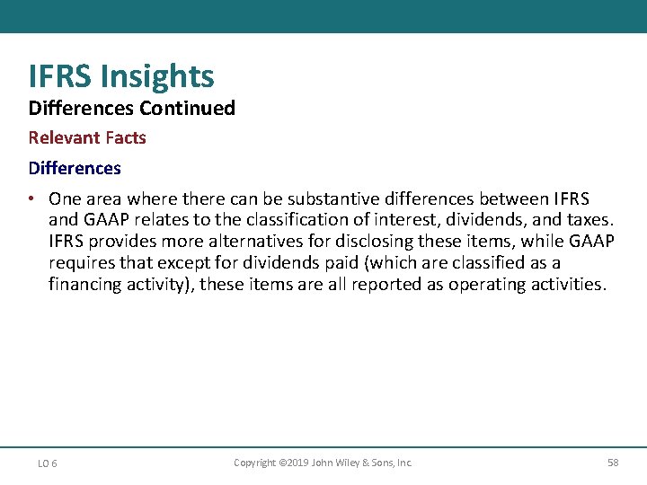 IFRS Insights Differences Continued Relevant Facts Differences • One area where there can be