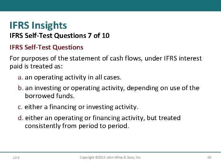 IFRS Insights IFRS Self-Test Questions 7 of 10 IFRS Self-Test Questions For purposes of