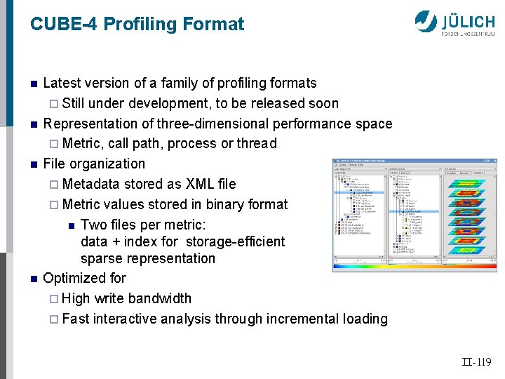 CUBE-4 Profiling Format n n Latest version of a family of profiling formats ¨