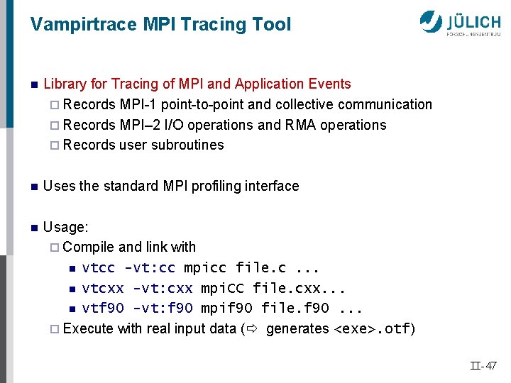 Vampirtrace MPI Tracing Tool n Library for Tracing of MPI and Application Events ¨