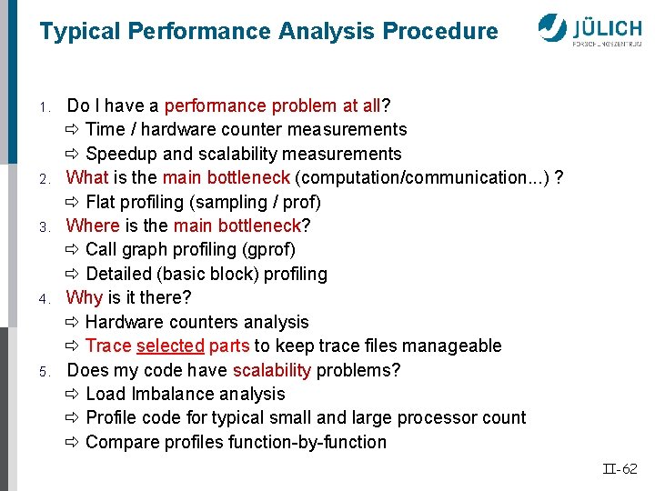Typical Performance Analysis Procedure 1. 2. 3. 4. 5. Do I have a performance