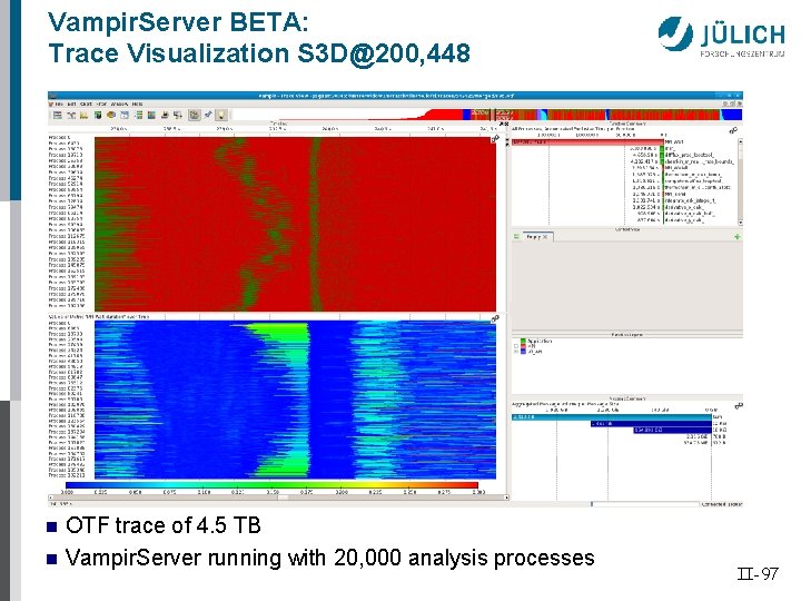 Vampir. Server BETA: Trace Visualization S 3 D@200, 448 n n OTF trace of