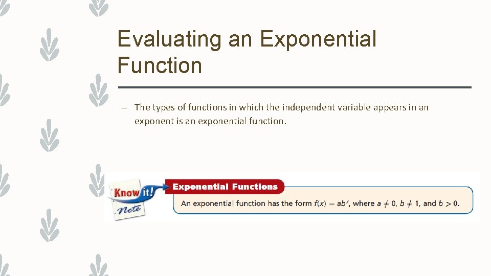 Evaluating an Exponential Function – The types of functions in which the independent variable