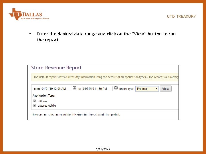 UTD TREASURY • Enter the desired date range and click on the “View” button