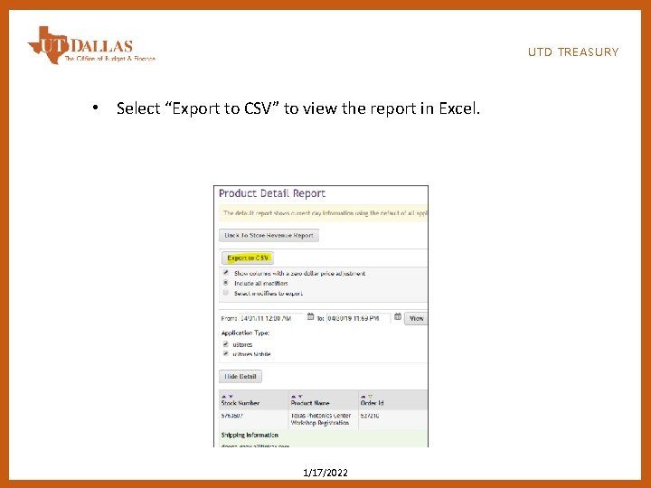 UTD TREASURY • Select “Export to CSV” to view the report in Excel. 1/17/2022