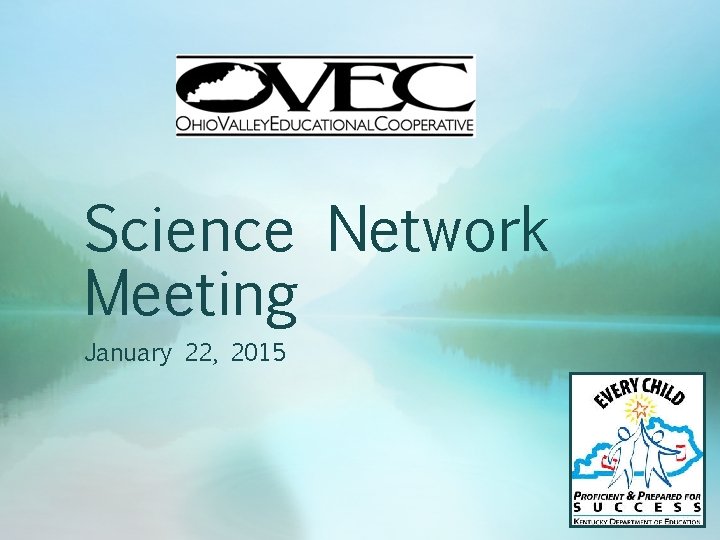 Science Network Meeting January 22, 2015 