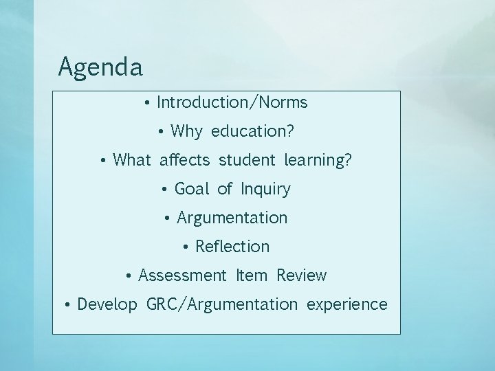 Agenda • Introduction/Norms • Why education? • What affects student learning? • Goal of