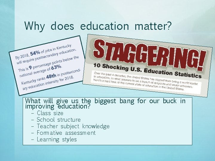 Why does education matter? What will give us the biggest bang for our buck