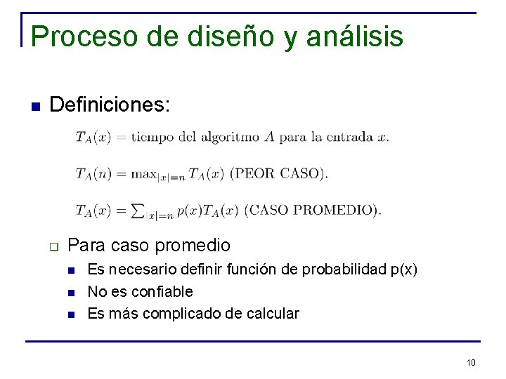 Proceso de diseño y análisis n Definiciones: q Para caso promedio n n n