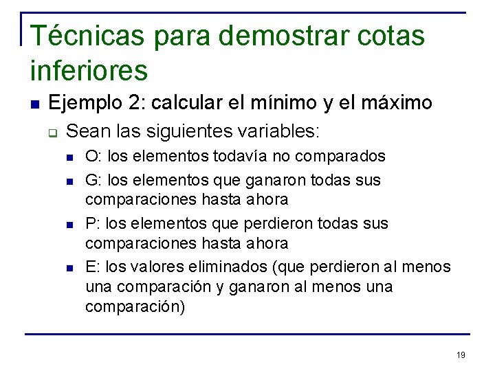 Técnicas para demostrar cotas inferiores n Ejemplo 2: calcular el mínimo y el máximo