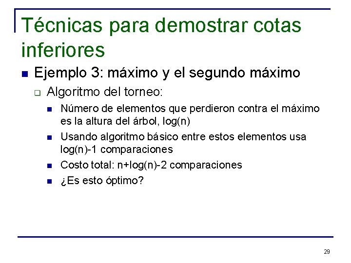 Técnicas para demostrar cotas inferiores n Ejemplo 3: máximo y el segundo máximo q