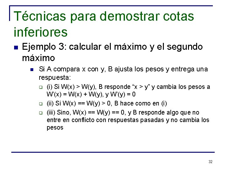 Técnicas para demostrar cotas inferiores n Ejemplo 3: calcular el máximo y el segundo