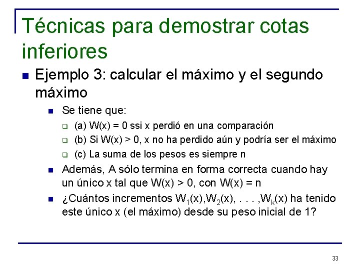 Técnicas para demostrar cotas inferiores n Ejemplo 3: calcular el máximo y el segundo