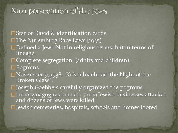 Nazi persecution of the Jews �Star of David & identification cards �The Nuremburg Race