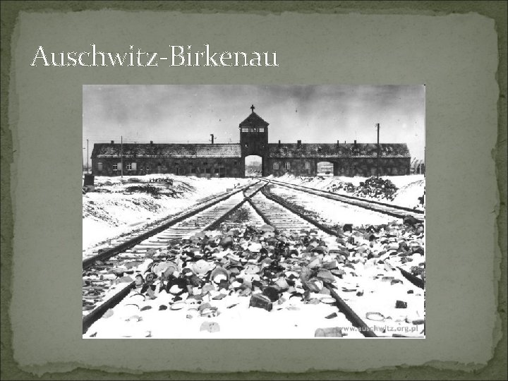 Auschwitz-Birkenau 