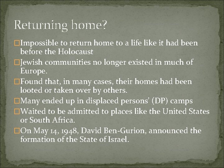 Returning home? �Impossible to return home to a life like it had been before