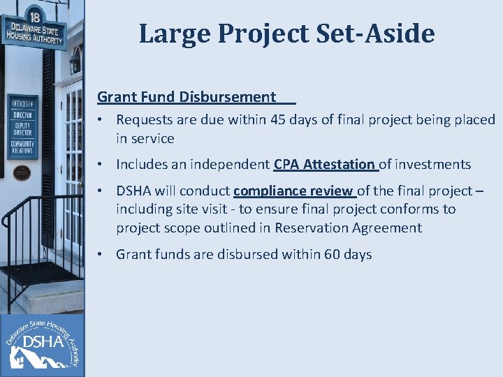 Large Project Set-Aside Grant Fund Disbursement • Requests are due within 45 days of