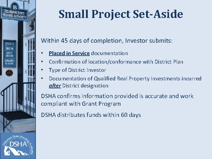 Small Project Set-Aside Within 45 days of completion, Investor submits: • • Placed in