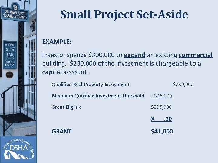 Small Project Set-Aside EXAMPLE: Investor spends $300, 000 to expand an existing commercial building.