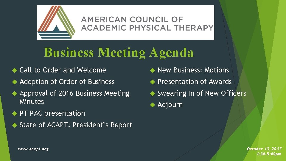 Business Meeting Agenda Call to Order and Welcome New Business: Motions Adoption of Order