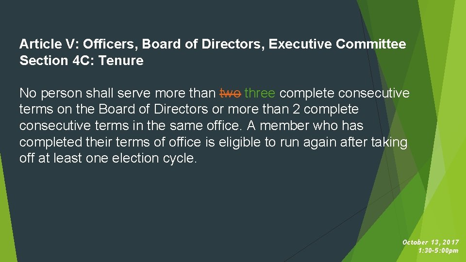 Article V: Officers, Board of Directors, Executive Committee Section 4 C: Tenure No person