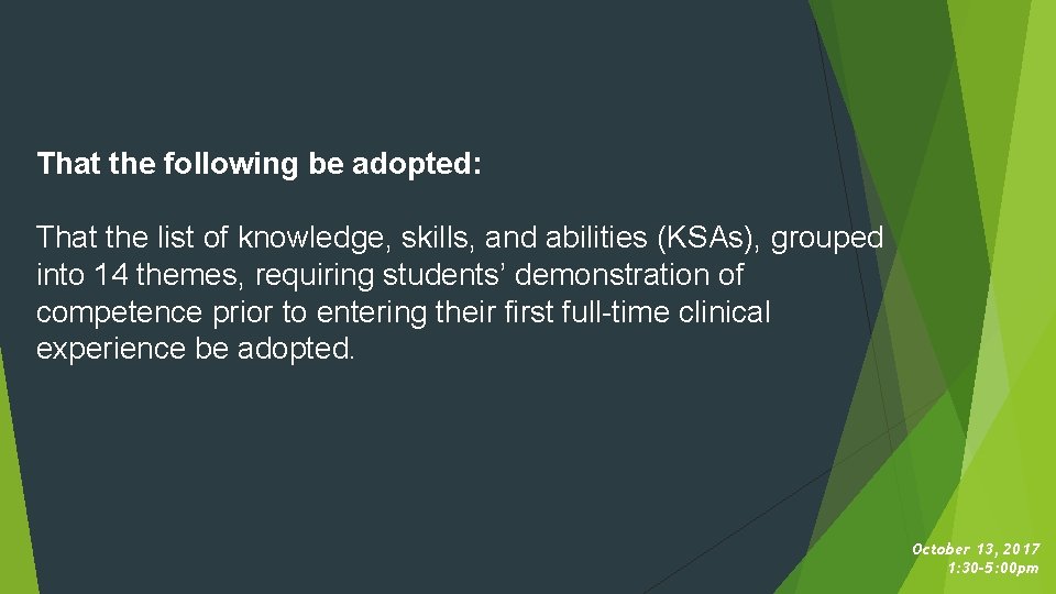 That the following be adopted: That the list of knowledge, skills, and abilities (KSAs),