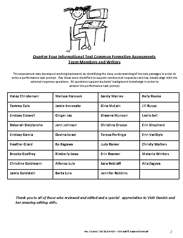 Quarter Four Informational Text Common Formative Assessments Team Members and Writers This assessment was