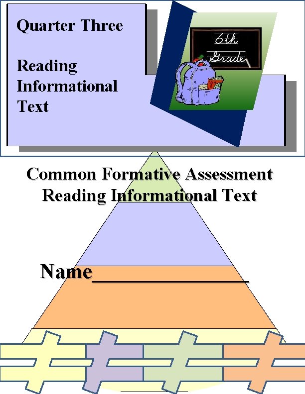 Quarter Three Reading Informational Text Grade 6 Common Formative Assessment Reading Informational Text Name________