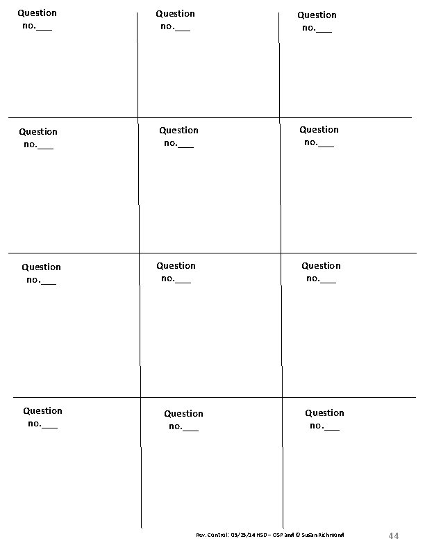 Question no. ___ Question no. ___ Rev. Control: 05/25/14 HSD – OSP and ©