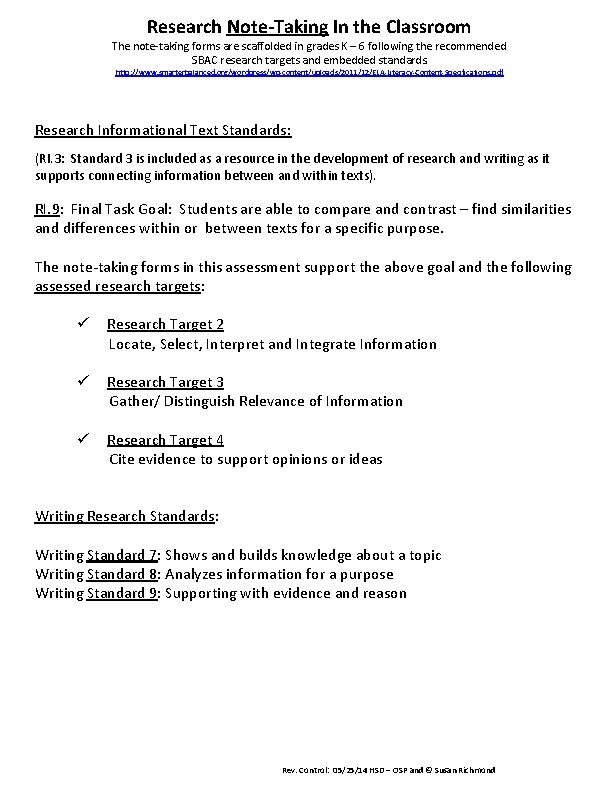 Research Note-Taking In the Classroom The note-taking forms are scaffolded in grades K –