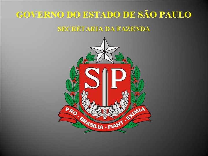 GOVERNO DO ESTADO DE SÃO PAULO SECRETARIA DA FAZENDA 