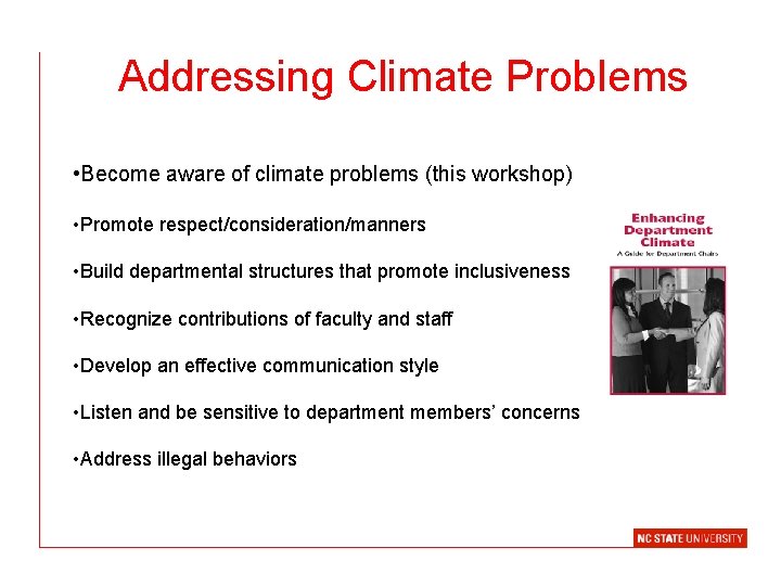 Addressing Climate Problems • Become aware of climate problems (this workshop) • Promote respect/consideration/manners