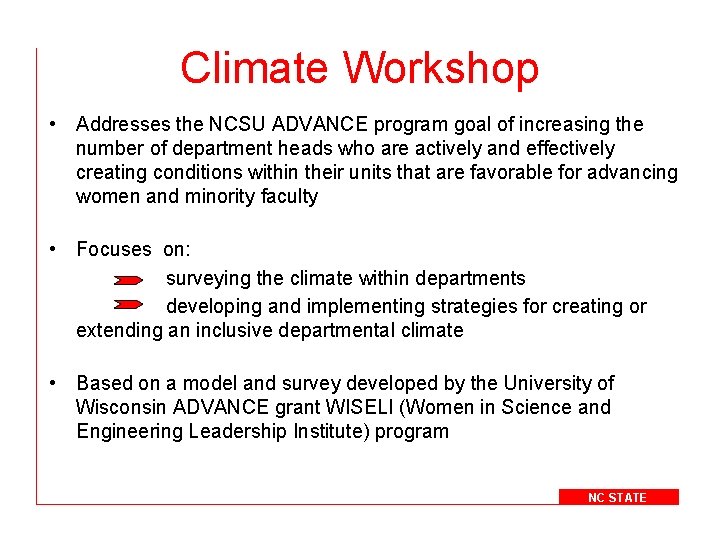 Climate Workshop • Addresses the NCSU ADVANCE program goal of increasing the number of