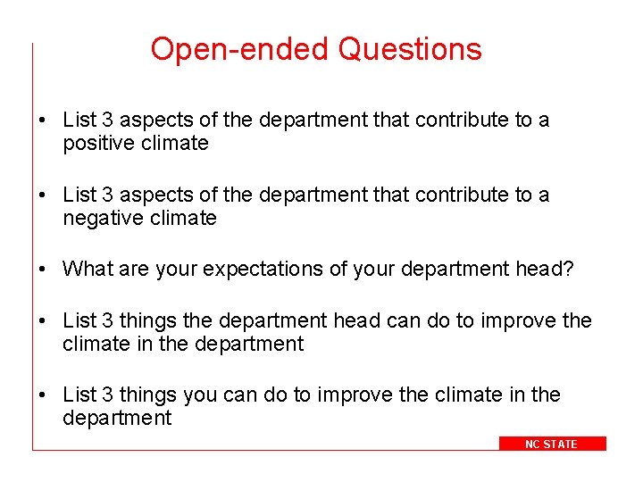 Open-ended Questions • List 3 aspects of the department that contribute to a positive