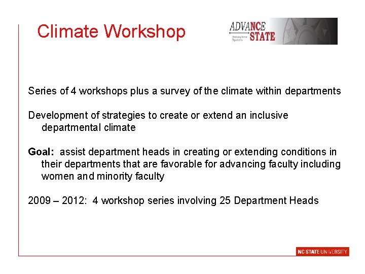 Climate Workshop Series of 4 workshops plus a survey of the climate within departments