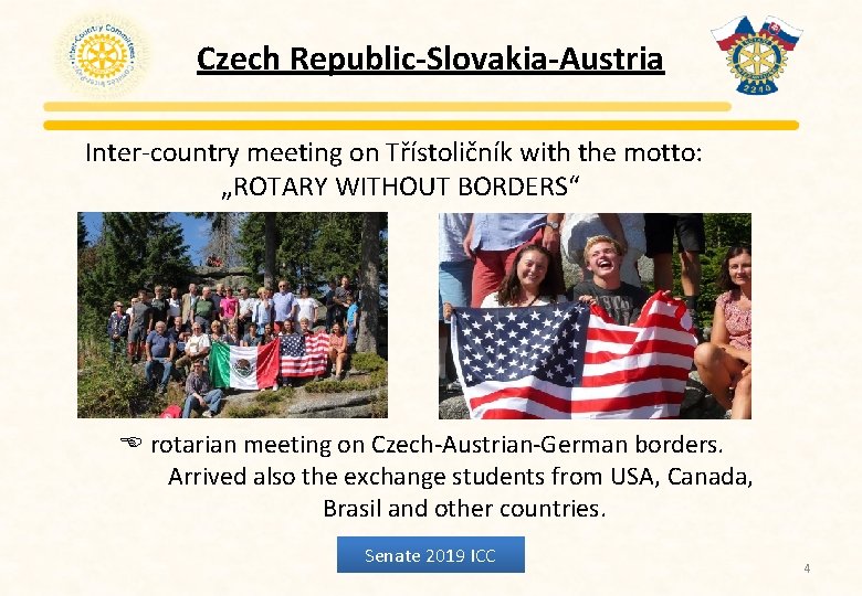 Czech Republic-Slovakia-Austria Inter-country meeting on Třístoličník with the motto: „ROTARY WITHOUT BORDERS“ E rotarian